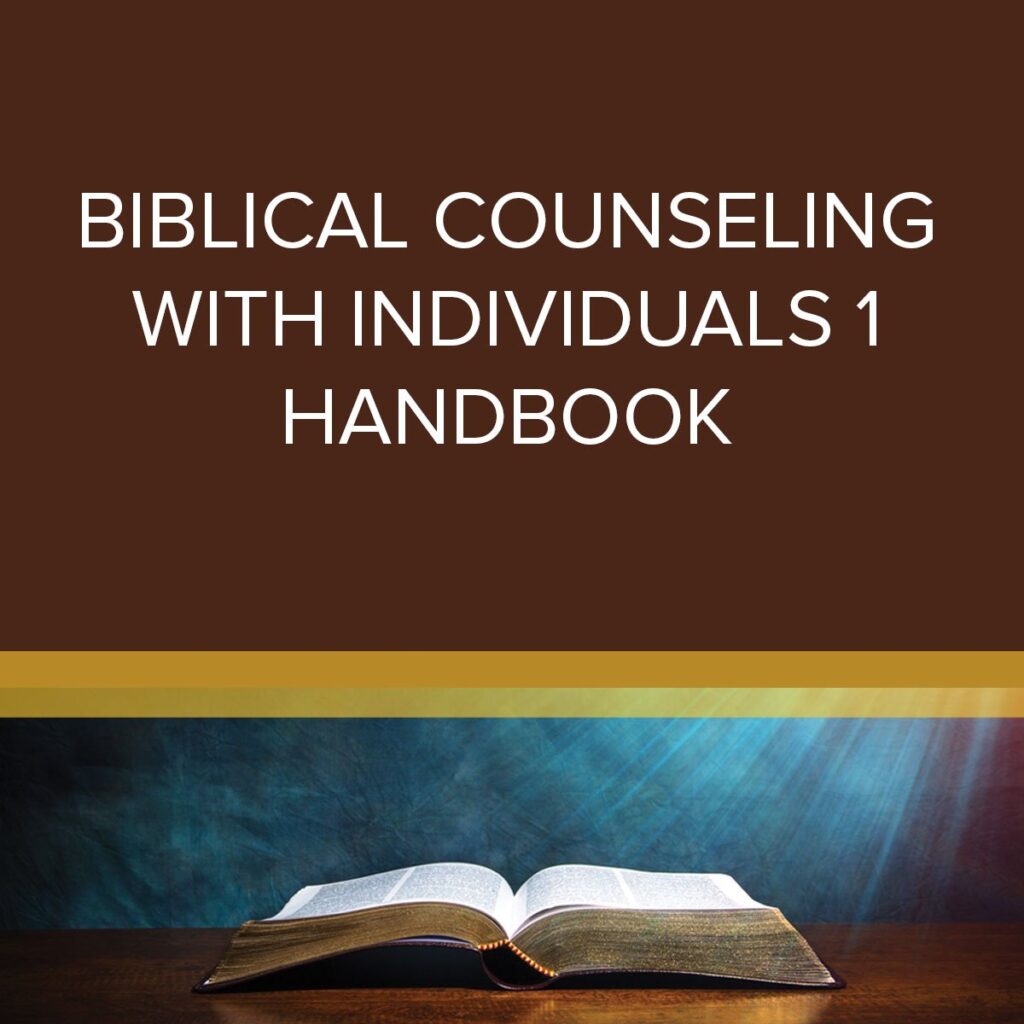 Biblical Counseling with Individuals